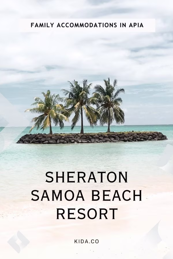 Sheraton Samoa Beach Resort Lagoon Bay Accommodation Apia Family Review Travel Blog Kida Featured